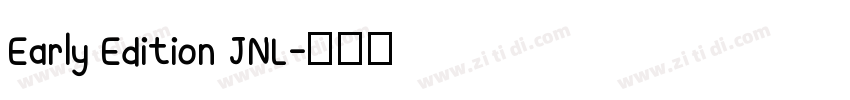 Early Edition JNL字体转换